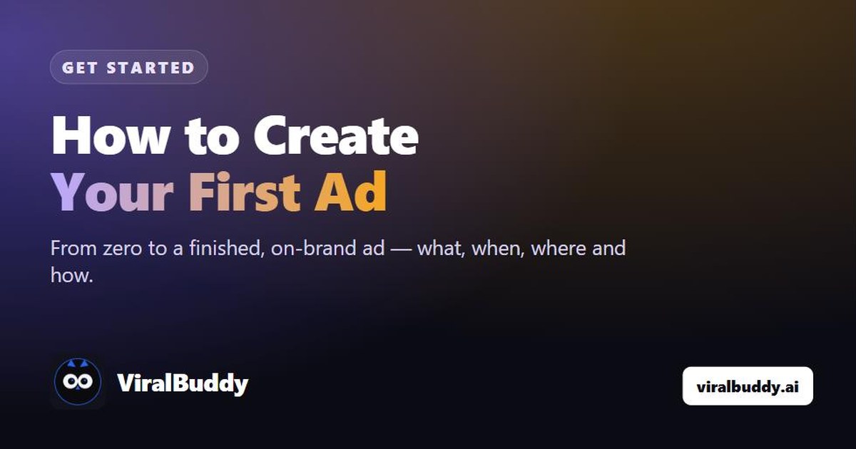 How to Create Your First Ad with ViralBuddy (End-to-End)