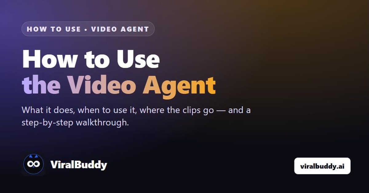ViralBuddy Video Agent — how to use it