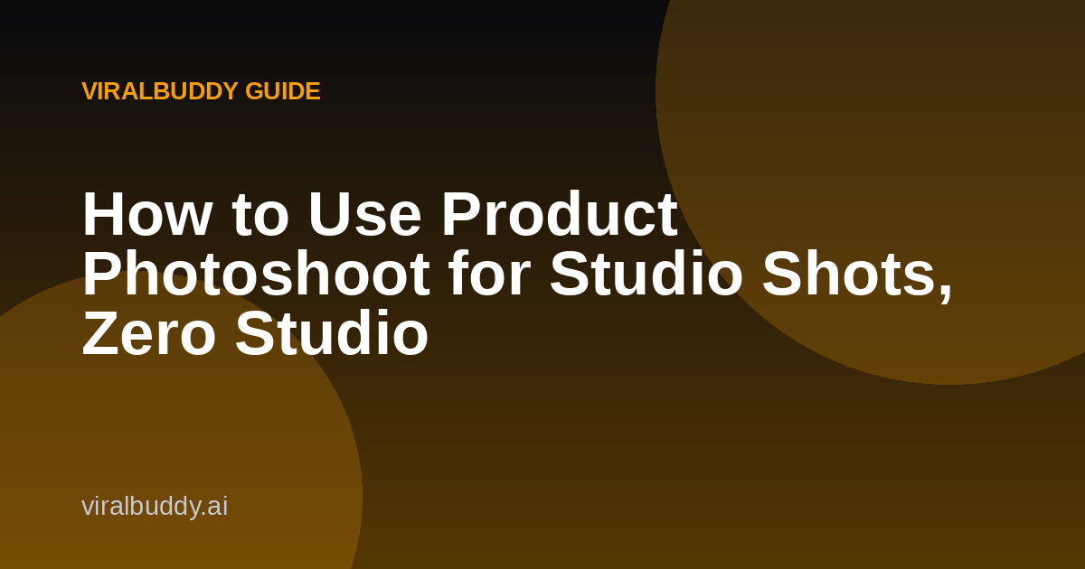 ViralBuddy Product Photoshoot guide cover image